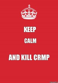 Keep Calm and kill CRMP