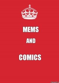 MEMS AND COMICS