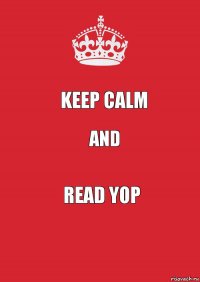 keep calm and read yop