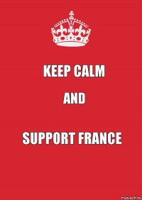 Keep calm And Support france