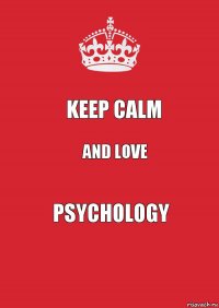Keep Calm And Love psychology