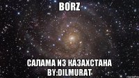 Borz Салама из Казахстана By:Dilmurat