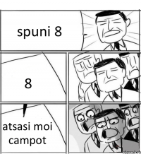 spuni 8 8 atsasi moi campot