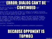 Error: dialog can't be continued because opponent is тормоз