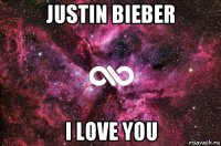 justin bieber i love you