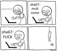 sha67:GO-GO-GO sha67: mult come sha67: FUCK 