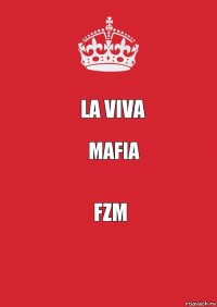 La viva mafia FZM