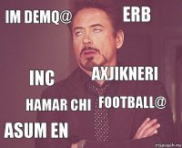 Im demq@ Erb Inc Asum en Football@ Axjikneri Hamar chi   