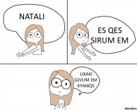 NATALI ES QES SIRUM EM UXAKI GJVUM EM KYANQS