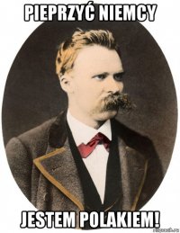 pieprzyć niemcy jestem polakiem!