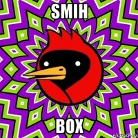 smih box