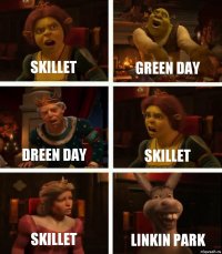 Skillet Green Day Dreen Day Skillet Skillet Linkin park