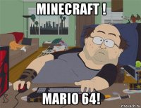 minecraft ! mario 64!