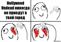 Hollywood Undead никогда не приедут в твой город