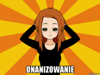  onanizowanie