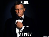 plov. eat plov