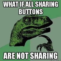 what if all sharing buttons are not sharing