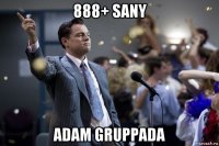 888+ sany adam gruppada