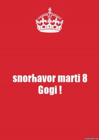 snorhavor marti 8 Gogi !