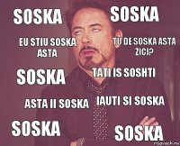 soska soska soska soska iauti si soska tati is soshti asta ii soska soska eu stiu soska asta tu de soska asta zici?