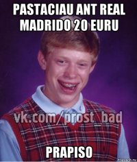 pastaciau ant real madrido 20 euru prapiso