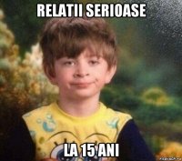 relatii serioase la 15 ani