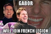 gabor will join french legion