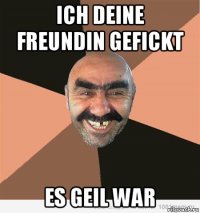 ich deine freundin gefickt es geil war