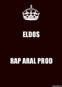 ELDOS RAP ARAL PROD