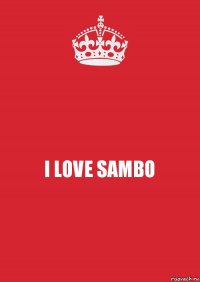 I LOVE SAMBO