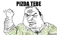 Pizda Tebe