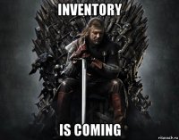 inventory is coming