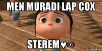 men muradi lap cox sterem♥∞