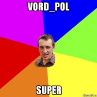 vord_pol super