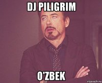 dj piligrim o'zbek