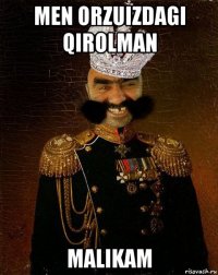 men orzuizdagi qirolman malikam