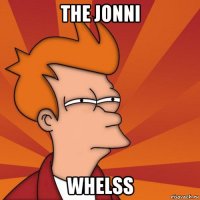 the jonni whelss