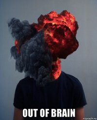  out of brain