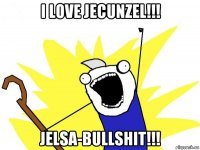 i love jeсunzel!!! jelsa-bullshit!!!