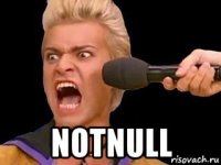  notnull