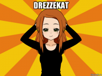 drezzekat 