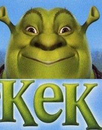 иди нахуй если это шрек, а не кек, Мем Кек
