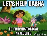 let's help dasha to find historical analogies