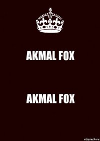 AKMAL FOX AKMAL FOX