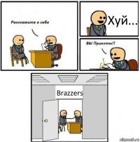 Хуй... Brazzers