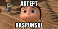 astept raspunsul