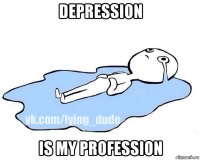 depression is my profession