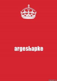 argeshapke