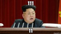 111 11