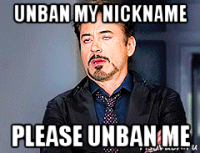 unban my nickname please unban me